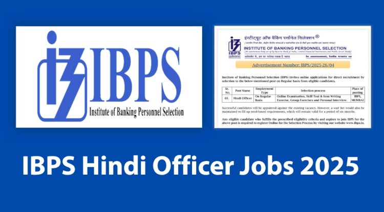 IBPS Hindi Officer Grade E Recruitment 2025 – Apply Online @ibps.in before 15th July