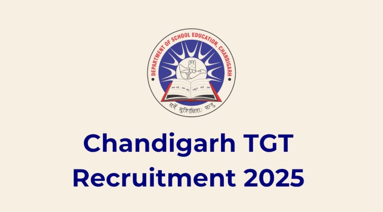 Chandigarh TGT Recruitment 2025 – Apply Online for 118 Posts