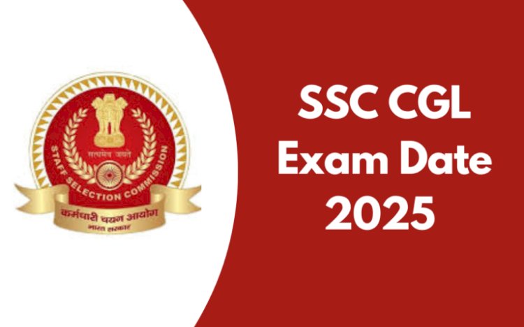 SSC CGL 2025 Notification – 14,582 Vacancies, Apply Online before 4th July @ssc.gov.in